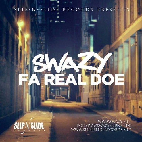 Swazy (SNS) - Fareal Doe (Turn Up) *NEW* Mix & Mastered