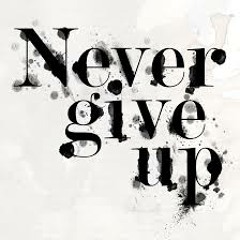 Never Give Up- Steven G, Doc Seus, E Fresh
