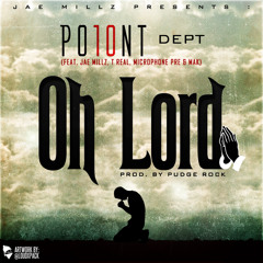 Oh Lord (Feat. Jae Millz, T Real, Microphone Pre & Mak)