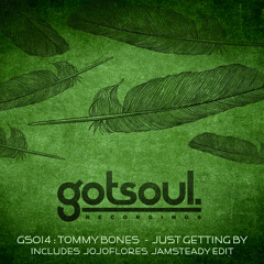 Tommy Bones - Just Getting By (Gotsoul.)