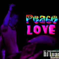 Set - After Peace and Love ( DJ Luan )