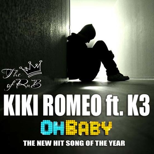 Kiki Romeo Ft K3 Oh Bebe By Romeo Kiki Gerson Kiki Romeo Ft K3 Oh Bebe By Romeo Kiki Gerson