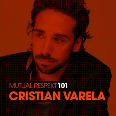 Mutual Respekt 101 with Cristian Varela