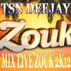 TSN DEEJAY - Live Mix Zouk Love