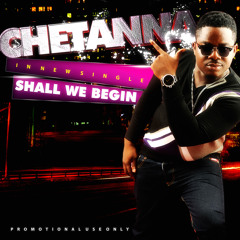 CHETANNA - Shall We Begin (Produced By PHAT - E)