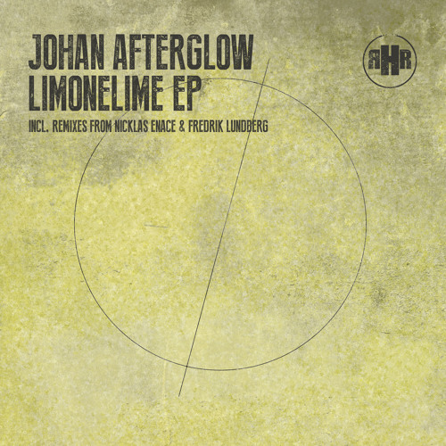 RHR013 Johan Afterglow - Limonelime (Nicklas Enace Deep Night Remix) [OUT NOW!]