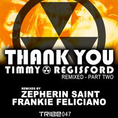 Timmy Regisford | ' Thank you ( for making me a women)' | Zepherin Saint remix