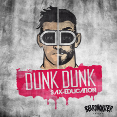 PREVIEW: Dunk Dunk - Sax Education