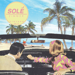 Zimmer - Solé Fixtape Vol. 14 | June 13 Tape