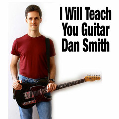 I Will Teach You Guitar Dan Smith