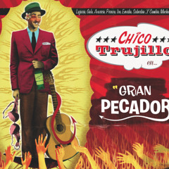 04-Chico Trujillo-Gran Pecador