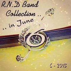R.N.D Band Collection... June