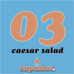 Cupcakes - Caesar Salad (Original Mix)