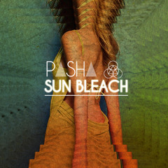 PASHA - Sun Bleach