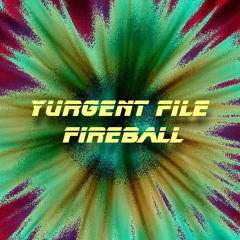 Ұurgent file  - Fireball