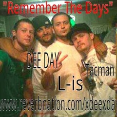 Remember The Days- DeeDay ft. Tacman & L`is