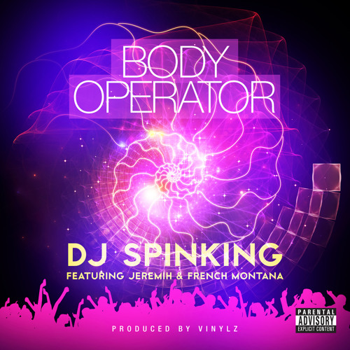 DJ SpinKing "Body Operator" feat. Jeremih & French Montana