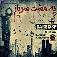 SaeedSP - Ye mosht Sarbaz 'Remix'