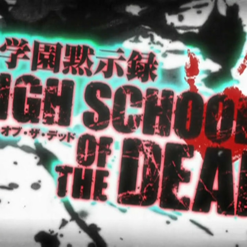 Highschool Of The Dead - HOTD