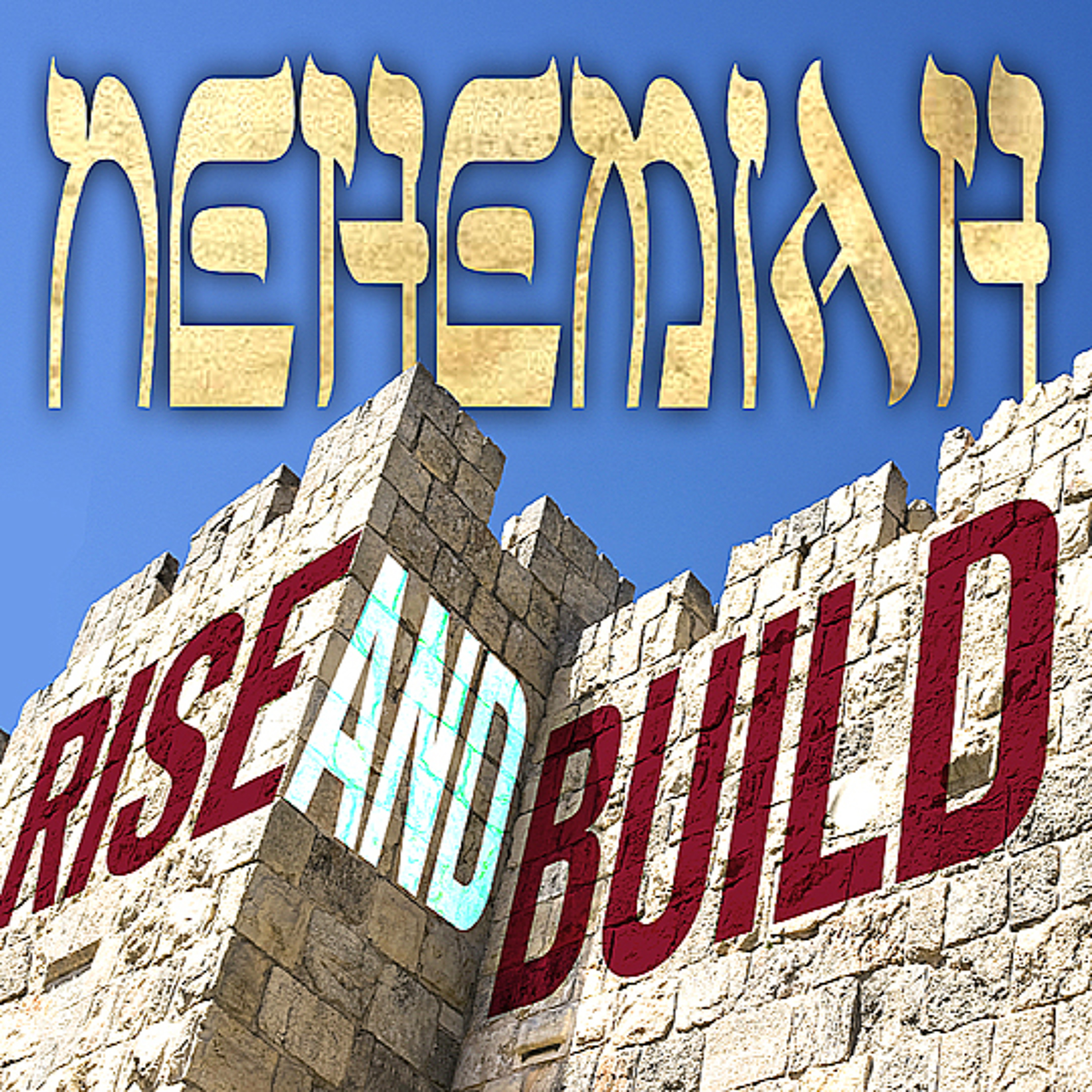 Nehemiah: Rise and Build 7 episode artwork