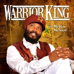 Warrior King - Stand UP In A The Fyah