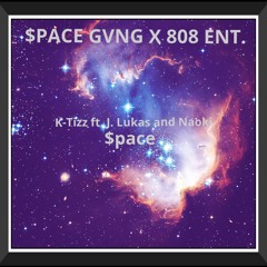 K-Tizz ft. J. Lukas and Naoki - Space