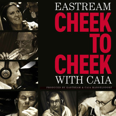 Compilation of the cd: "Eastream cheek to cheek with Caia"