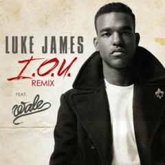 Luke James - I.O.U. (Remix) feat. Wale