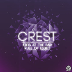 Kids At The Bar & Rule Of Eight - Crest (Original Mix)(Preview) *WARPATH GROUP*