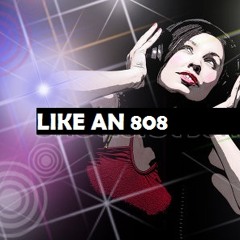 Like An 808 [ft. Logan Chapman]