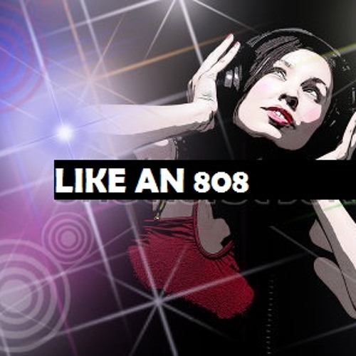 Like An 808 [ft. Logan Chapman]