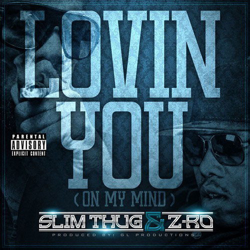 Slim Thug, Z-Ro - Lovin You (On My Mind)Screwed And Chopped