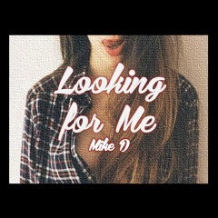 Lookin for Me - Mike D Ft. Roze (beat by S.Styles)