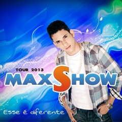 07-Max Show - Estou Morrendo aos Poucos