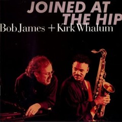 Bob James & Kirk Whalum - Out Of The Cold