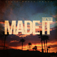 Louie Tha Xlll-Made It (Prod By Livesosa)