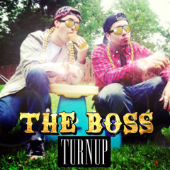 TURNUP - THE BOSS [CLICK "BUY" FOR FREE DOWNLOAD]