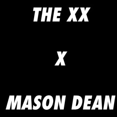 The xx Intro(remix) Mason Dean