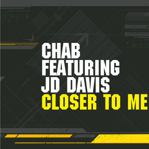 Closer To Me - Chab feat. JD Davis 2005