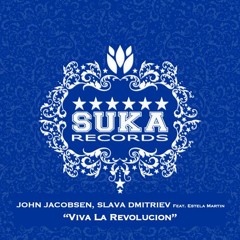 John Jacobsen & Slava Dmitriev, Estela Martín - Viva La Revolucion (Dj Kone & Marc Palacios Remix)