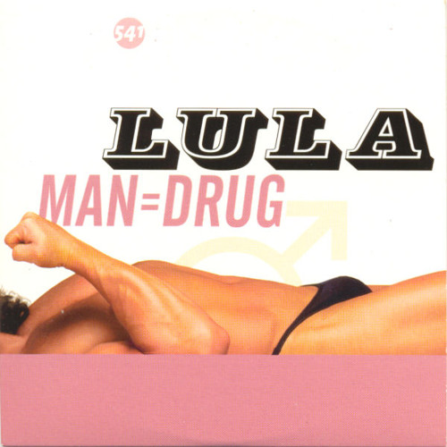 Man=drug - Lula 1999