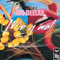 Jus Deelax - Min y mal (Original Mix)