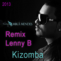 Magico - Mika Mendes (Lenny B kizomba/Zouk REMIX)