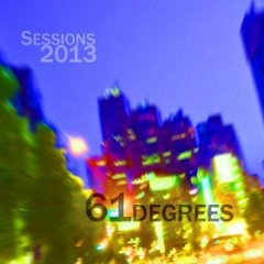 61 Degrees ALBUM - SESSIONS 2013 (Preview tracks)