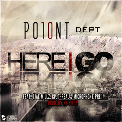 "Here I Go" - (Feat. GP, T Real, Microphone Pre & Jae Millz