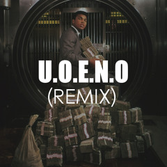 U.O.E.N.O(Remix)