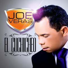 Joe Veras - EL CUCHICHEO