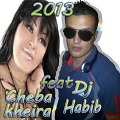 Cheba Kheira feat Dj Habib Mazel Galbi Fik Tamaa 2013
