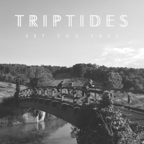 Triptides - Set You Free