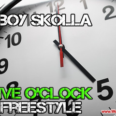 Ya Boy Skolla - 5 O'Clock Freestyle